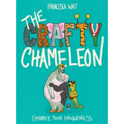 The Crafty Chameleon: Embrace your uniqueness!