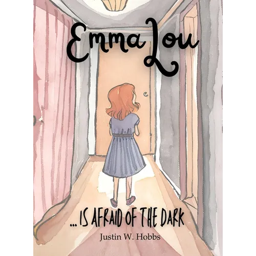 EmmaLou: ... is Afraid of the Dark