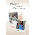Secret in Sign Language, Life After Trauma Through Faith