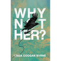 Why Not Her? A Manifesto For Culture Change