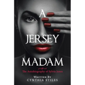A Jersey Madam: The Autobiography of Sylvia Jones