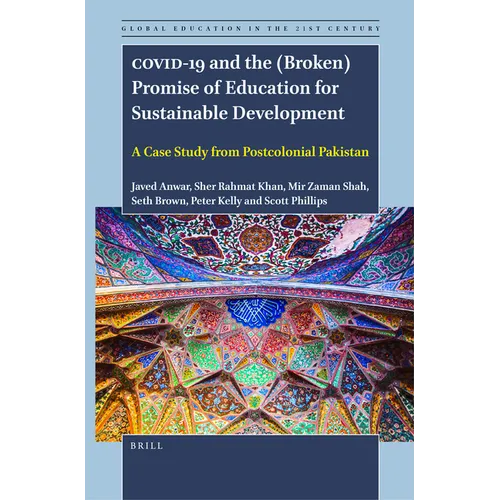 Covid-19 and the (Broken) Promise of Education for Sustainable Development: A Case Study from Postcolonial Pakistan