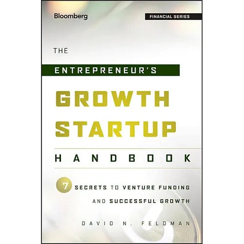 The Entrepreneur's Growth Startup Handbook