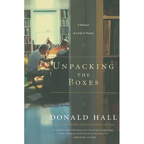 Unpacking the Boxes: A Memoir of a Life in Poetry