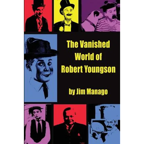 The Vanished World of Robert Youngson