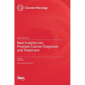 New Insights into Prostate Cancer Diagnosis and Treatment