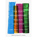 The Four Shakespeare Folios, 1623-2023: Copy, Print, Paper, Type