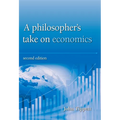 A Philosopher's Take on Economics: 2nd Edition