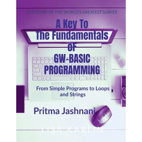 A Key To The Fundamentals of GW-BASIC Programming