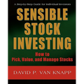 Sensible Stock Investing: How to Pick, Value, and Manage Stocks