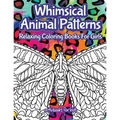 Whimsical Animal Patterns: Relaxing Coloring Books For Girls