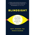 Blindsight: The (Mostly) Hidden Ways Marketing Reshapes Our Brains
