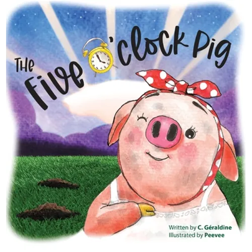 The five o'clock pig