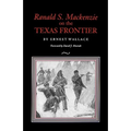 Ranald S. MacKenzie on the Texas Frontier