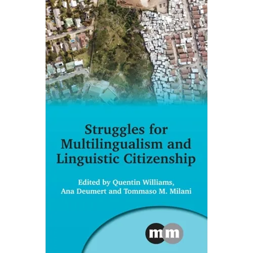 Struggles for Multilingualism and Linguistic Citizenship