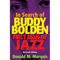 In Search of Buddy Bolden: First Man of Jazz
