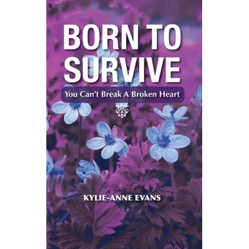 Born To Survive: You Can't Break A Broken heart