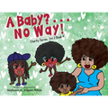 A Baby? . . . No Way!