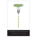 Kosher: Private Regulation in the Age of Industrial Food