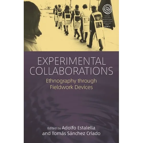Experimental Collaborations: Ethnography Through Fieldwork Devices