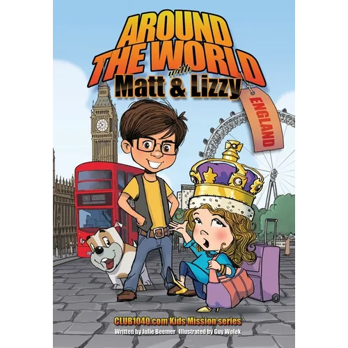 Around The World with Matt and Lizzy - England