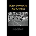 When Perfection Isn't Perfect