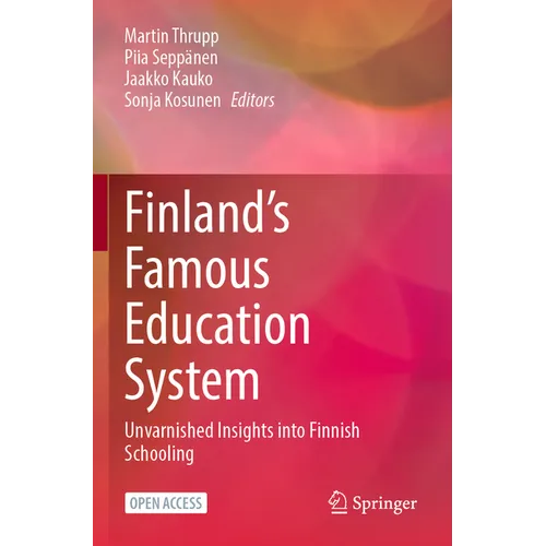 Finland's Famous Education System: Unvarnished Insights Into Finnish Schooling