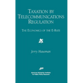 Taxation by Telecommunications Regulation:: The Economics of the E-Rate
