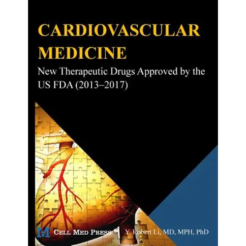 Cardiovascular Medicine: New Therapeutic Drugs Approved by the US FDA (2013?2017)