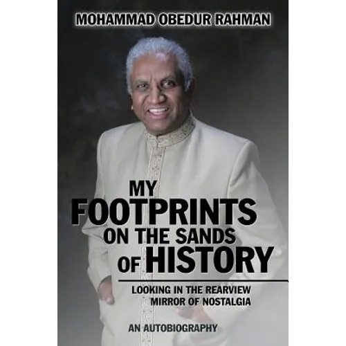 My Footprints on the Sands of History: Looking in the Rearview Mirror of Nostalgia