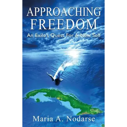 Approaching Freedom: An Exile's Quest for a New Self