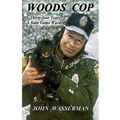 Woods Cop: Thirty-four Years A State Game Warden