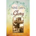 Nine Days to Glory
