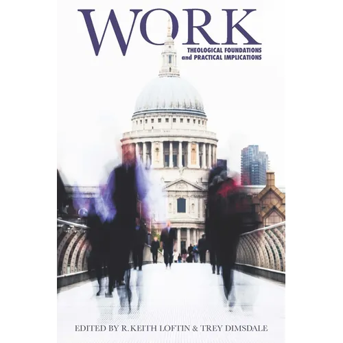 Work: Theological Foundations and Practical Implications