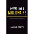 Invest Like a Millionaire