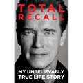 Total Recall: My Unbelievably True Life Story