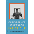 Christopher Isherwood Inside Out