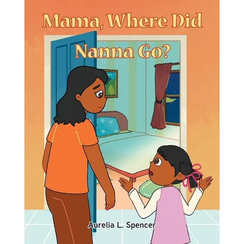 Mama, Where Did Nanna Go?