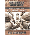 Gridiron Gumshoe: My Life in and Out of the NFL Films' Vault