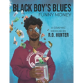 Black Boy's Blues: Funny Money