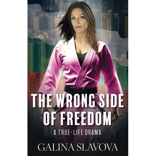The Wrong Side of Freedom: A True-Life Drama