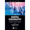 General Radiography: Principles and Practices