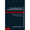 Cosmopolitan Power in International Relations: A Synthesis of Realism, Neoliberalism, and Constructivism