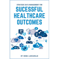 Strategic Data Management for Successful Healthcare Outcomes