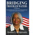 Bridging Troubled Waters: A Memoir