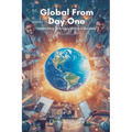 Global From Day One: Launching Startups Without Borders