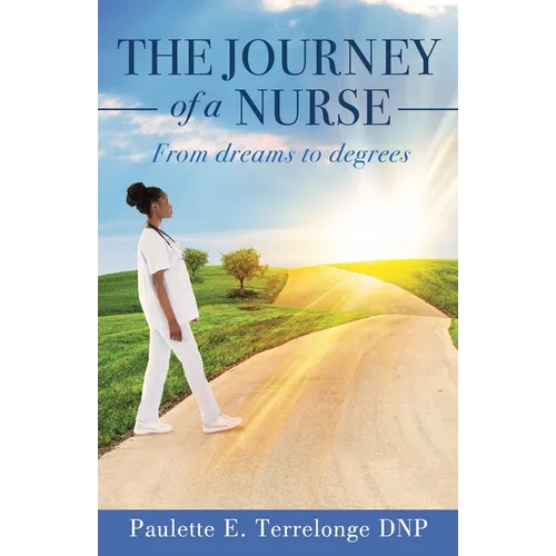 The Journey of a Nurse: From dreams to degrees
