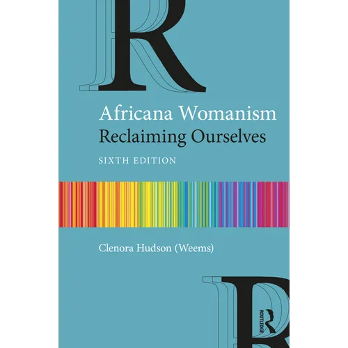 Africana Womanism: Reclaiming Ourselves