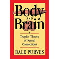 Body and Brain: A Trophic Theory of Neural Connections