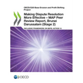 Making Dispute Resolution More Effective - MAP Peer Review Report, Brunei Darussalam (Stage 2)